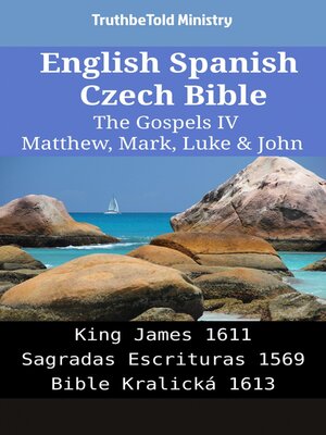 cover image of English Spanish Czech Bible--The Gospels IV--Matthew, Mark, Luke & John